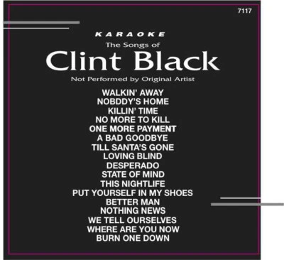Karaoke Backstage CD+G Clint Black #7117 State Of Mind,Noboddy Home,Desperado+ - Image 1 of 2