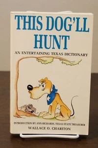 This Dog'll Hunt by Wallace O. Chariton 1990 Signed Paperback - Picture 1 of 6