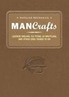 Popular Mechanics Man Crafts: Leather Tooling, Fly Tying, Ax Whittling And...