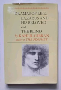 Dramas of Life: Lazarus & His Beloved & The Blind KAHLIL GIBRAN 1st Ed/1st HCDJ - Imagen 1 de 13