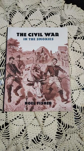 The cilvil war in the Smokies paperback noel fisher2005 - Picture 1 of 3