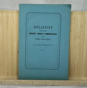 Antico libro 1871 Relazione opere idrauliche Val di Chiana Siena Consiglio - Imagen 1 de 5