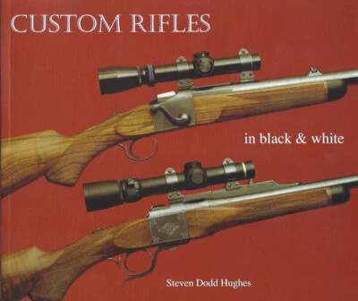 Custom Rifles In Black & White, From Author Steven Dodd Hughes - Imagem 1 de 4