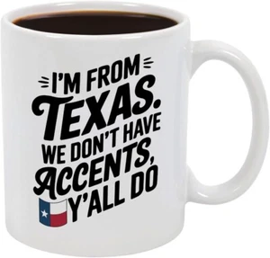 Texans Coffee Mug Funny Texas Themed Gift with Bold Quote and State Flag Design - Picture 1 of 2