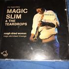Rough Dried Woman by Magic Slim And The Teardrops SEALED  (CD, 2009)