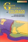 Roadside Geology Of Colorado By Felicie Williams And Halka Chronic (Trade...