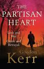 The Partisan Heart By Gordon Kerr (English) Paperback Book