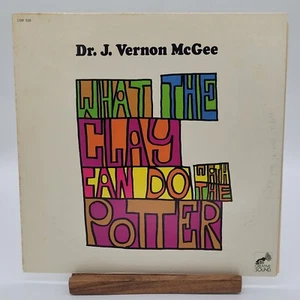 DR. J. VERNON McGEE What The Clay Can Do With The Potter Vinyl Record Album - Picture 1 of 8