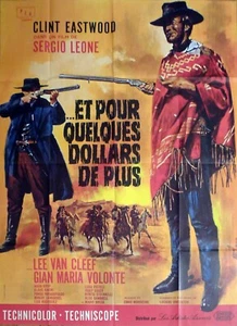 PARA UNOS POCOS DÓLARES MÁS - EASTWOOD / LEONE - REEDICIÓN GRAN PÓSTER DE PELÍCULA FRANCESA - Imagen 1 de 1