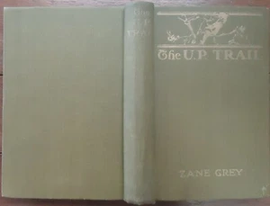 The U.P Trail - Zane Grey 1918 First U.S. Edition Hardback - Bild 1 von 4