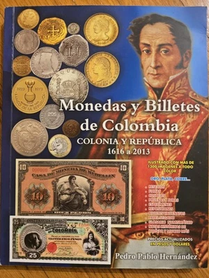 Monedas y Billetes de Colombia: Colonia y República 1616 a 2013" by P. Hernández - Image 1 of 4