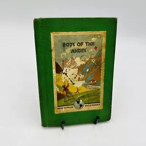 1941 Children’s Book~ Boys of the Andes by A Desmond, E wood & A Malays - Picture 1 of 10