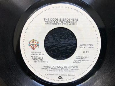 Doobie Brothers WHAT A FOOL BELIEVES 1978 Warner Brothers single NEAR MINT - Image 1 of 4