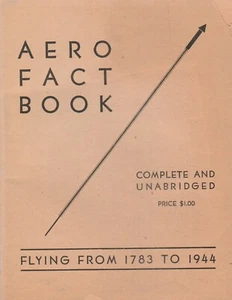 AERO FACT BOOK HISTORY OF FLYING FROM 1783 TO 1944 - Picture 1 of 4