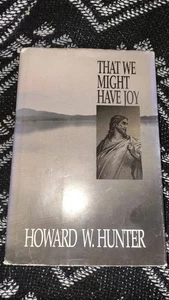 That We Might Have Joy von Howard W. Hunter | LDS Devotional HC 1994 - Bild 1 von 8