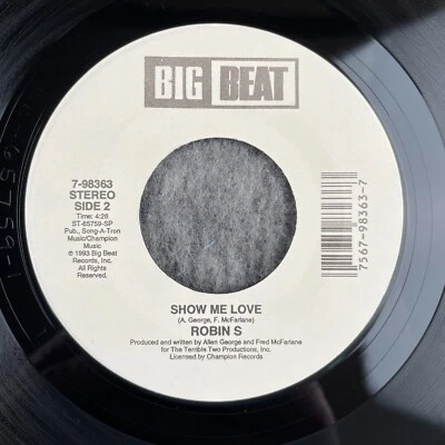 ROBIN S Show Me Love 1992 45 Big Beat 7-98363 NEW UNPLAYED DANCE HOUSE ANTHEM - Image 1 of 4