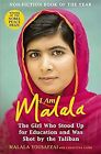 I Am Malala: The Girl Who Stood Up for Education and was Shot by the Taliban, Yo