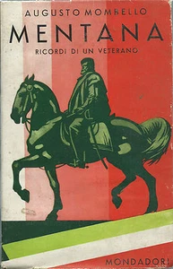 Mombello - Mentana Ricordi di un Veterano - Mondadori  1932 Risorgimento 1^Edz.  - Foto 1 di 1