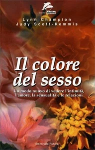 Il colore del sesso di Lynn Champion, Judy Scott-kemmis, 2003, Gruppo Futura - Imagen 1 de 1