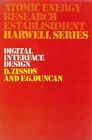 Digital Interface Design - Harwell Series Zissos, D. And F.G. Duncan: