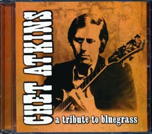 CHET ATKINS A Tribute To Bluegrass CD *NEW SEALED* - Picture 1 of 2