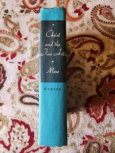 CHRIST AND THE FINE ARTS by Cynthia Pearl Maus 1938 Hardcover - Picture 1 of 6