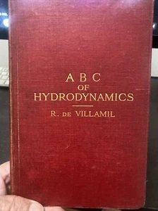ABC Of Hydrodynamics By Lieut Col R de VILLAMIL Hardcover 1912 - Imagen 1 de 5