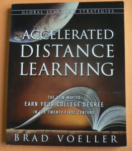 ACCELERATED DISTANCE LEARNING,B.Voeller,Earn College Degree in 21st Century - Picture 1 of 9