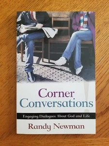 Corner Conversations: Engaging Dialogues About Goad and Life, Randy Newman - Picture 1 of 5