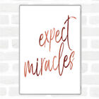 Expect Miracles Quote Jumbo Fridge Magnet