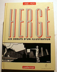 HERGE / DIE DEBUTS EINES ILLUSTRATORS / CASTERMAN / BIBL DE MOULINSART / 1987 / GUTER DOC - Bild 1 von 1