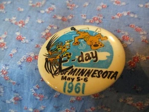 Button Pin E-day U. of Minnesota May 5-6 1961 2 3/16 Inches Wide - Picture 1 of 2