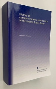 Linwood Howeth HISTORY OF COMMUNICATIONS - ELECTRONICS IN THE US NAVY 2017 facs - Picture 1 of 7