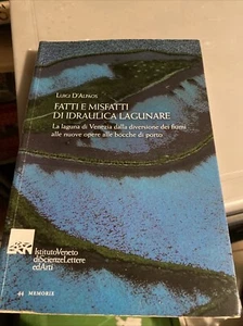 Fatti E Misfatti Di Idraulica Lagunare L. D’Alpaos - Foto 1 di 4
