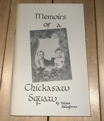 Memoirs of a Chickasaw Squaw A Journal of the Chickasaw Removal Indian Territory - Image 1 of 4