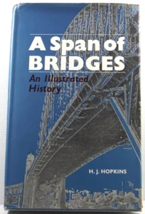 A Span of Bridges An Illustrated History by H J Hopkins 1970 HC DJ vintage book - Foto 1 di 20