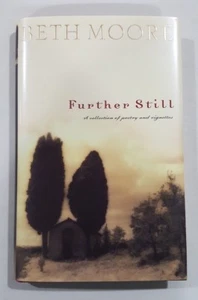Further Still von Beth Moore 2004 1. Auflage Hardcover - Bild 1 von 5