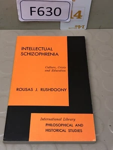 INTELLECTUAL SCHIZOPHRENIA CULTURE, CRISIS AND EDUCATION By Rousas J. Rushdoony - Picture 1 of 2