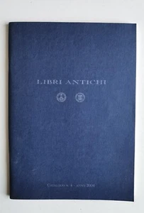 LIBRI ANTICHI DI LORENZO PELLIELO - CATALOGO N. 4 - ANNO 2004 - Foto 1 di 4