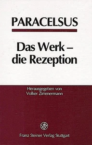 Paracelsus, das Werk - die Rezeption : Beiträge des Symposiums zum 500. Geburtst - Bild 1 von 1