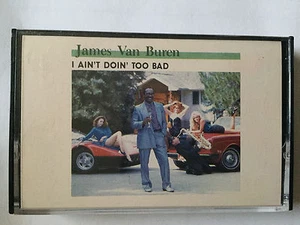JAMES VAN BUREN CASSETTE: "I AIN'T DOIN TOO BAD"  1988 - Bild 1 von 1