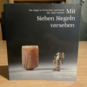 Mit Sieben Siegeln versehen Das Siegel in Wirtschaft und Kunst des Alten Orients - Picture 1 of 17