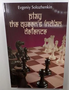 Play The Queen's Indian Defence Evgeniy Solozhenkin Chess Star Taschenbuch 2018 - Bild 1 von 15