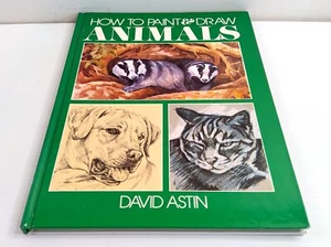 How to Paint & Draw Animals by David Astin (1981 Hardcover) ART Ex COND - Picture 1 of 10