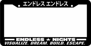 Endless Nights Japanese Lowered JDM Drift License Plate Frame - Picture 1 of 1