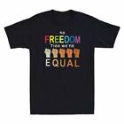 Short Hand Ill Tee Freedom Sleeve Cotton LGBT Equal Were No Shirt Shirt T
