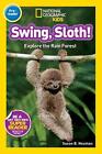 Swing, Sloth!: Explore the Rain Forest by Susan B. Neuman (English) Library Bind