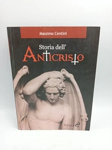 STORIA DELL' ANTICRISTO - MASSIMO CENTINI - CASA EDITRICE ODOYA - 2010 - Foto 1 di 6