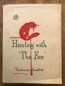 Hunting with The Fox Toulouse Lautrec First Edition Hardback Book Dust Jacket - Picture 1 of 1