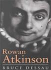 Rowan Atkinson By Bruce Dessau. 9780752833804